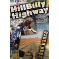 Hill Billy Highway: The Odyssey of an Ugly American Loose at the Dawn of the 21st Century