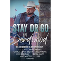 Stay or Go in Deadwood