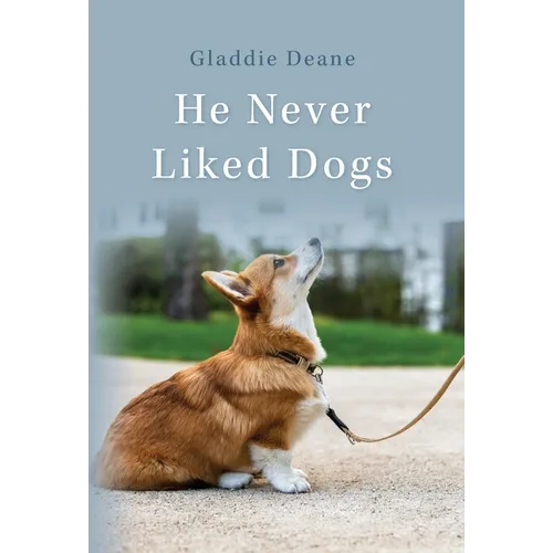 He Never Liked Dogs