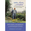 Ents, Elves, and Eriador: The Environmental Vision of J.R.R. Tolkien