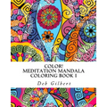 Color! Meditation Mandala Coloring, Book I