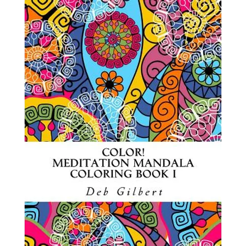 Color! Meditation Mandala Coloring, Book I