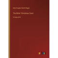The Birds' Christmas Carol: in large print