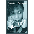 I Am Not A Stereotype: I Am H.E.R.