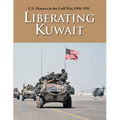 U.S. Marines in the Gulf War, 1990-1991: Liberating Kuwait