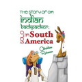 The Story Of An Indian Backpacker: Solo in South America