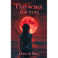 This is not for you