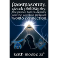 Freemasonry, Greek Philosophy, the Prince Hall Fraternity and the Egyptian (African) World Connection