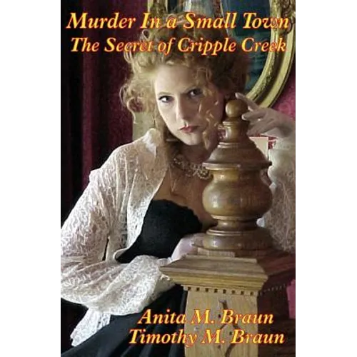 Murder In a Small Town: The Secret of Cripple Creek