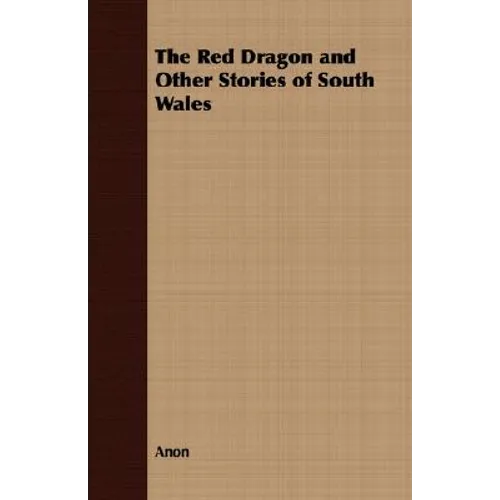 The Red Dragon and Other Stories of South Wales