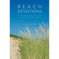 Beach Devotions: Refreshing Your Soul With Lessons From The Beach