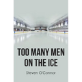 Too Many Men on the Ice