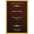 James Darling: A Memorial Sketch (1891)