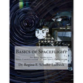 Basics of Spaceflight for Space Exploration, Space Commercialization, and Space Colonization