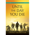 Until the Day You Die