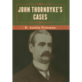 John Thorndyke's Cases