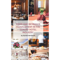 Food and Beverage Management in the Luxury Hotel Industry