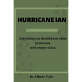 Hurricane Ian: Everything you should know about hurricanes, with respect to Ian.