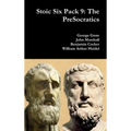 Stoic Six Pack 9: The PreSocratics