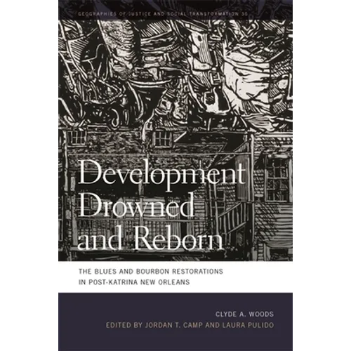 Development Drowned and Reborn: The Blues and Bourbon Restorations in Post-Katrina New Orleans