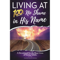 Living at 100: No Shame in His Name