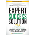 The Expert Success Solution: Get Solid Results in 16 Areas of Business and Life