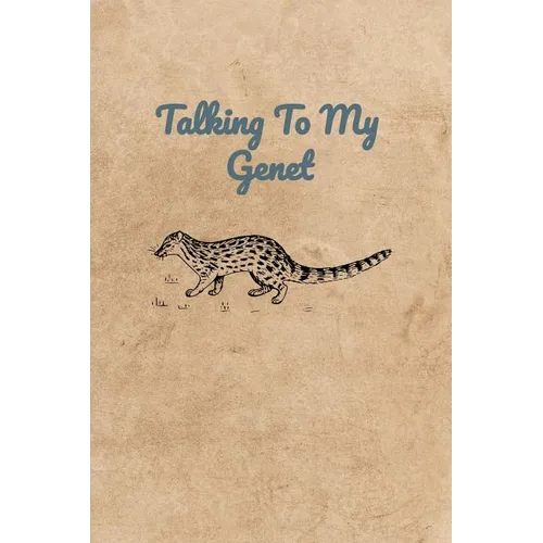 Talking To My Genet