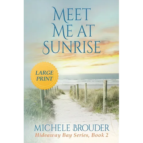 Meet Me At Sunrise (Hideaway Bay Book 2) Large Print
