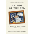 My Side of the Bed: A Memoir of Deceit, Denial and Discovery
