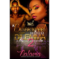 A Bittersweet Hood Dilemma 2: A Naptown Love Story