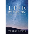 Life by Design: Lessons I've learned on my journey to help you with yours