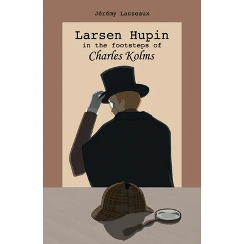 Larsen Hupin in the footsteps of Charles Kolms