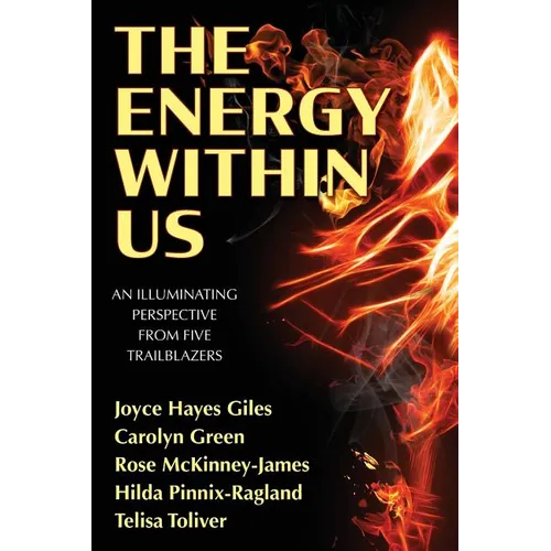 The Energy Within Us: An Illuminating Perspective from Five Trailblazers