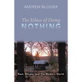 The Ethics of Doing Nothing: Rest, Rituals, and the Modern World