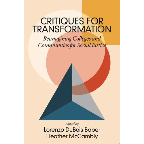 Critiques for Transformation: Reimagining Colleges and Communities for Social Justice