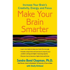 Make Your Brain Smarter: Increase Your Brain's Creativity, Energy, and Focus - Paperback