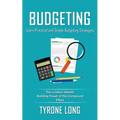 Budgeting: Learn Practical and Simple Budgeting Strategies (The Limitless Wealth Building Power of the Compound Effect)