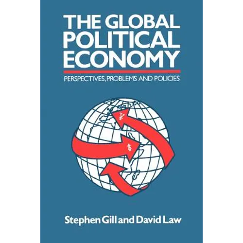 Global Political Economy: Perspectives, Problems, and Policies