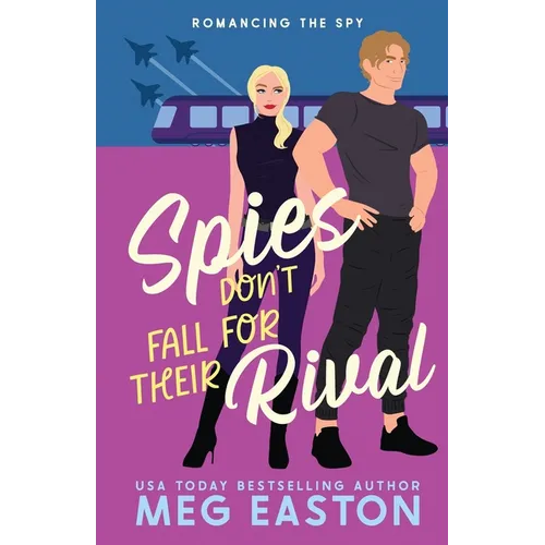 Spies Don't Fall for Their Rival: A Sweet Romantic Comedy