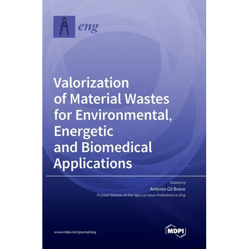 Valorization of Material Wastes for Environmental, Energetic and Biomedical Applications