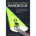 The Comedy Improv Handbook: A Comprehensive Guide to University Improvisational Comedy in Theatre and Performance