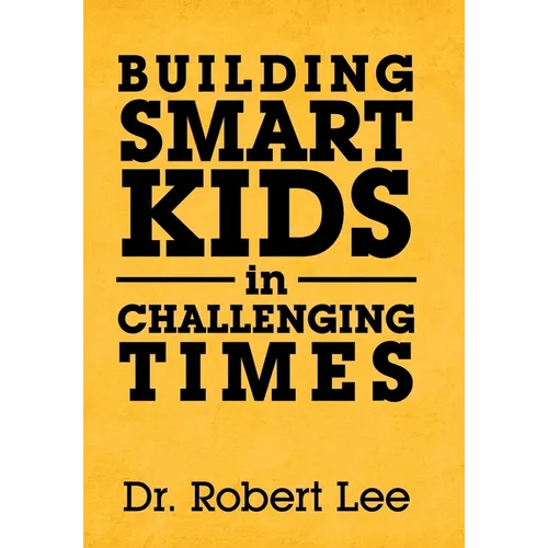 Building Smart Kids in Challenging Times