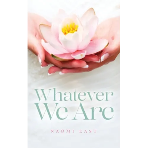 Whatever We Are