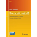 Biostatistics with R: An Introduction to Statistics Through Biological Data