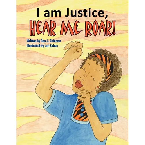 I Am Justice, Hear Me Roar!