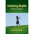 Enduring Health: Profound Simplicity