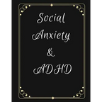 Social Anxiety and ADHD Workbook: Ideal and Perfect Gift for Social Anxiety and ADHD Workbook Best gift for You, Parent, Wife, Husband, Boyfriend, Gir - Paperback