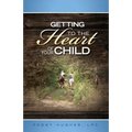 Getting To The Heart Of Your Child