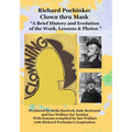 Richard Pochinko: Clown thru Mask