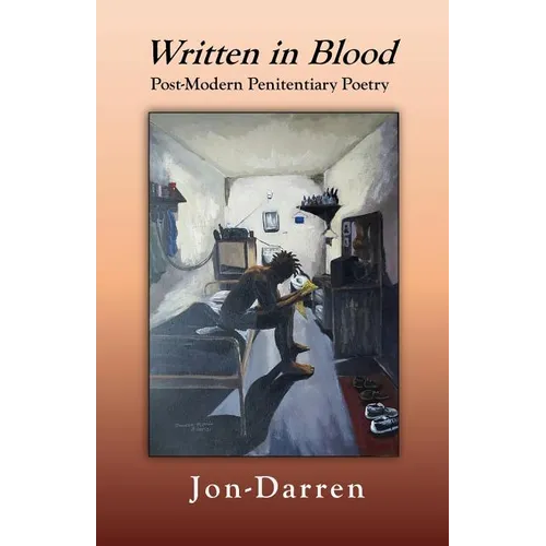 Written in Blood: Post-Modern Penitentiary Poetry